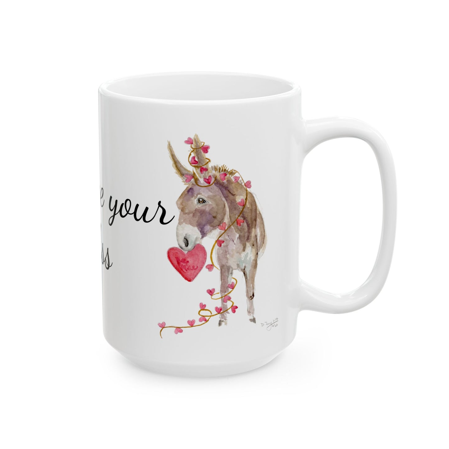 I love your Ass Donkey Mug