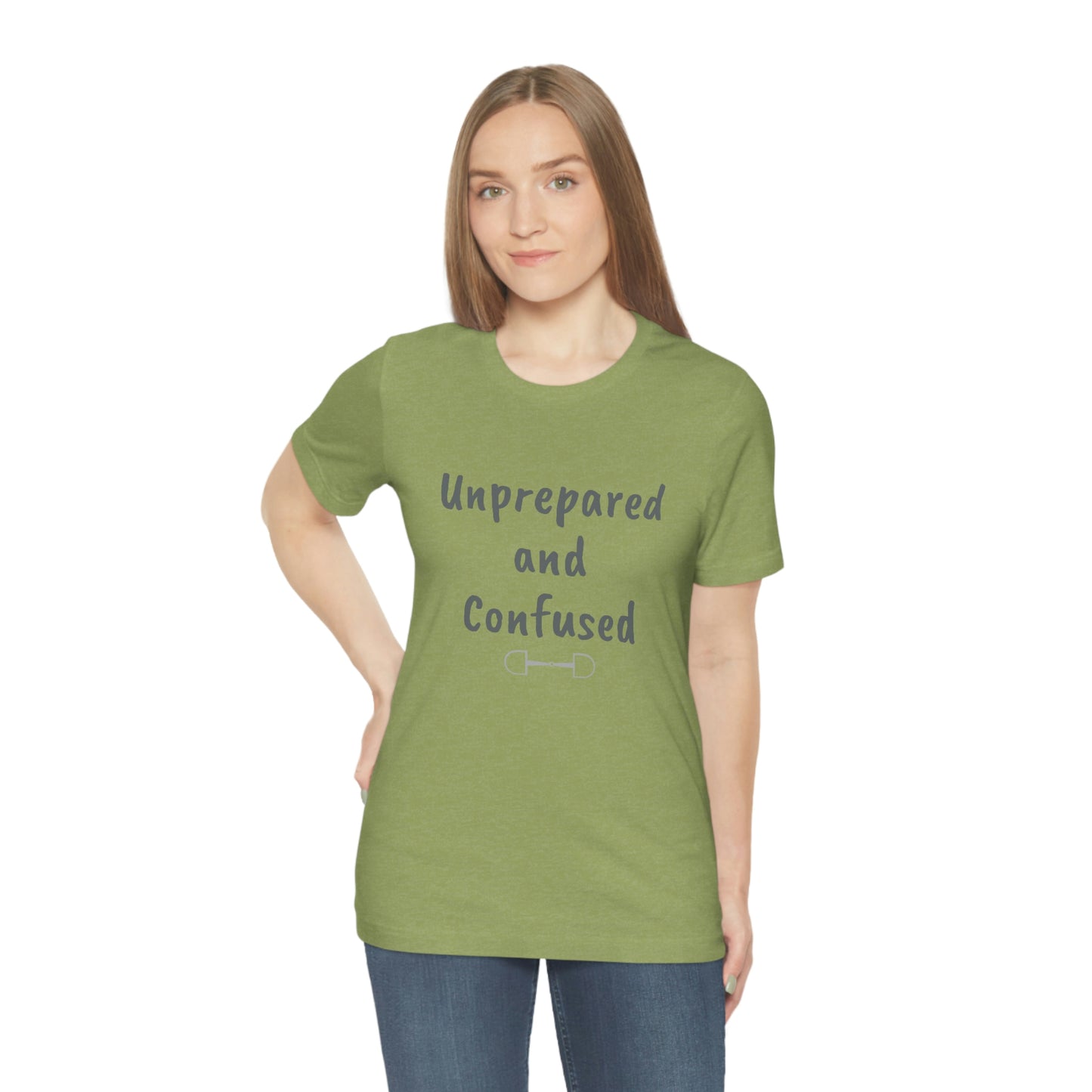 Unprepared and confused Unisex Jersey Short Sleeve Tee