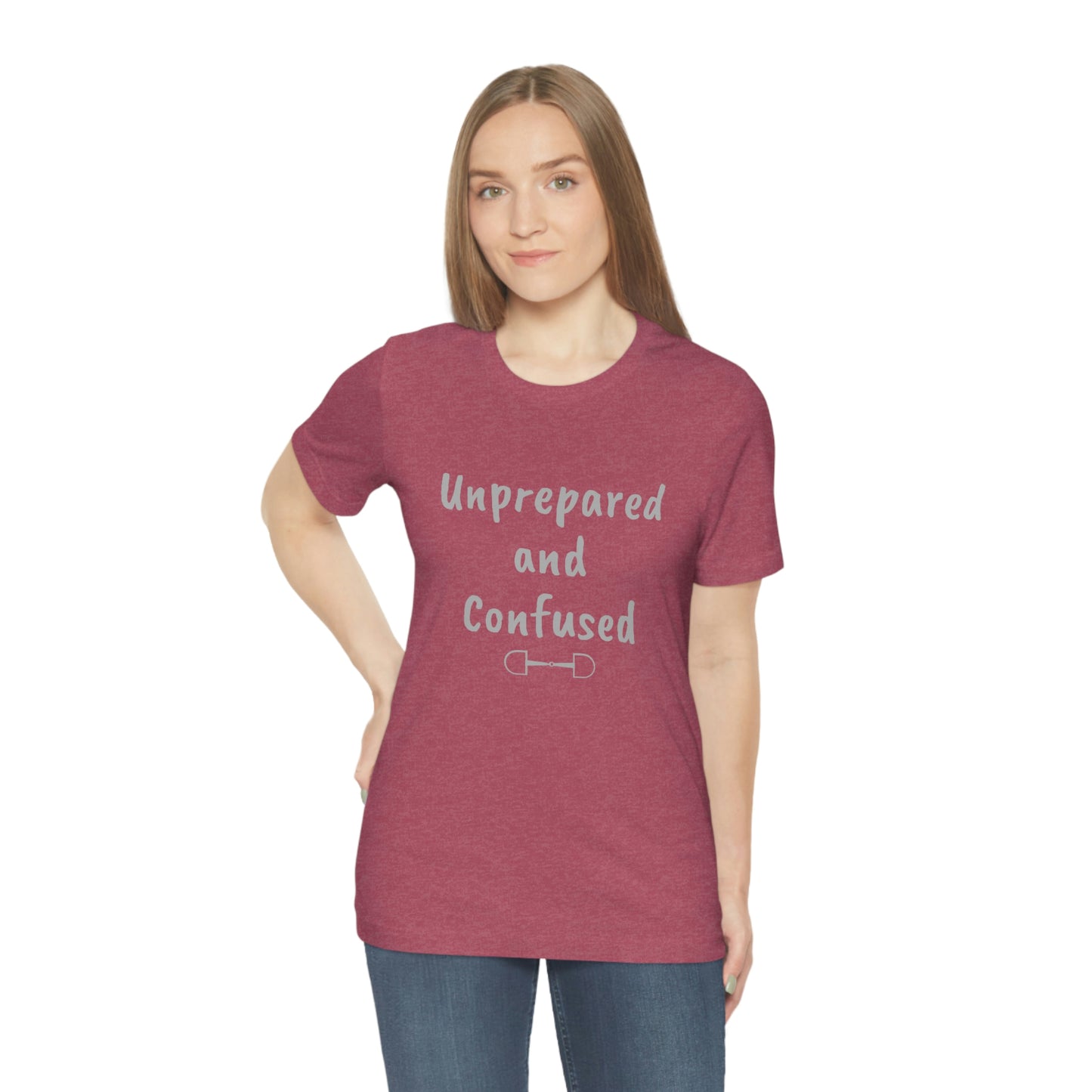 Unprepared and confused Unisex Jersey Short Sleeve Tee