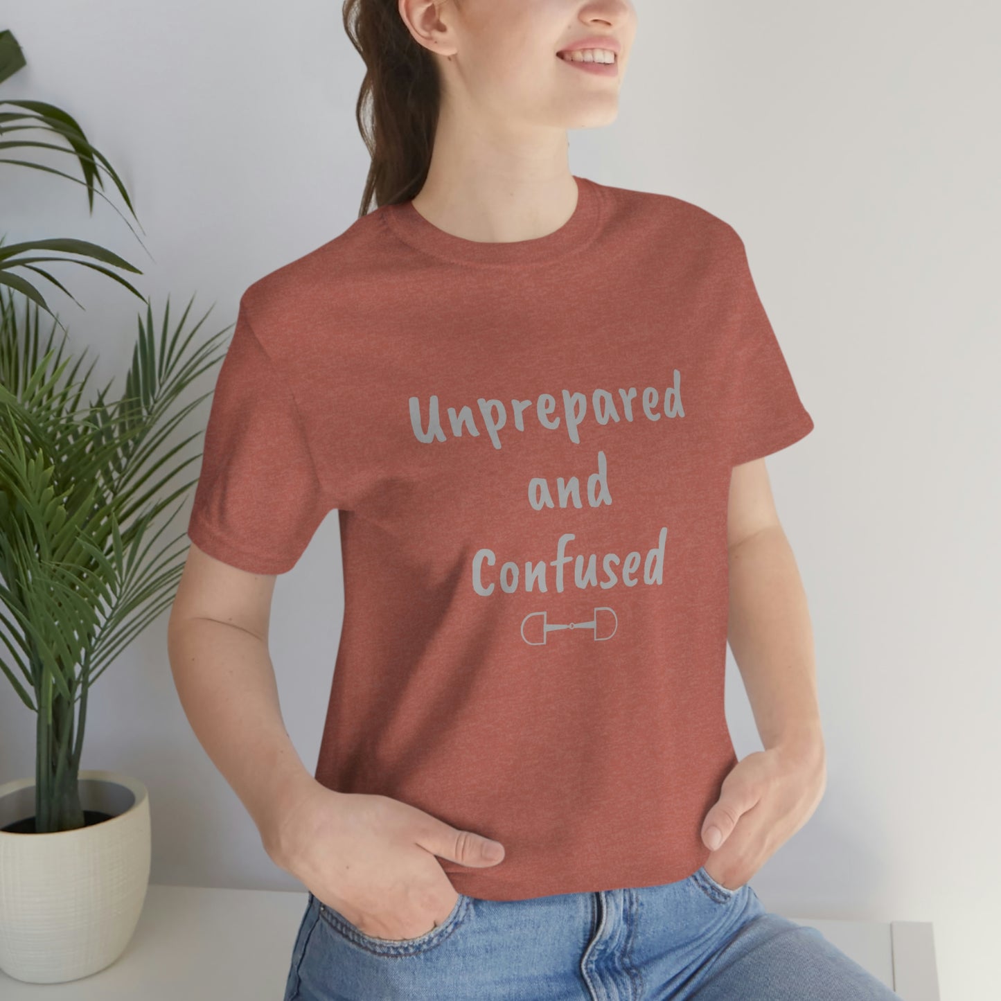 Unprepared and confused Unisex Jersey Short Sleeve Tee