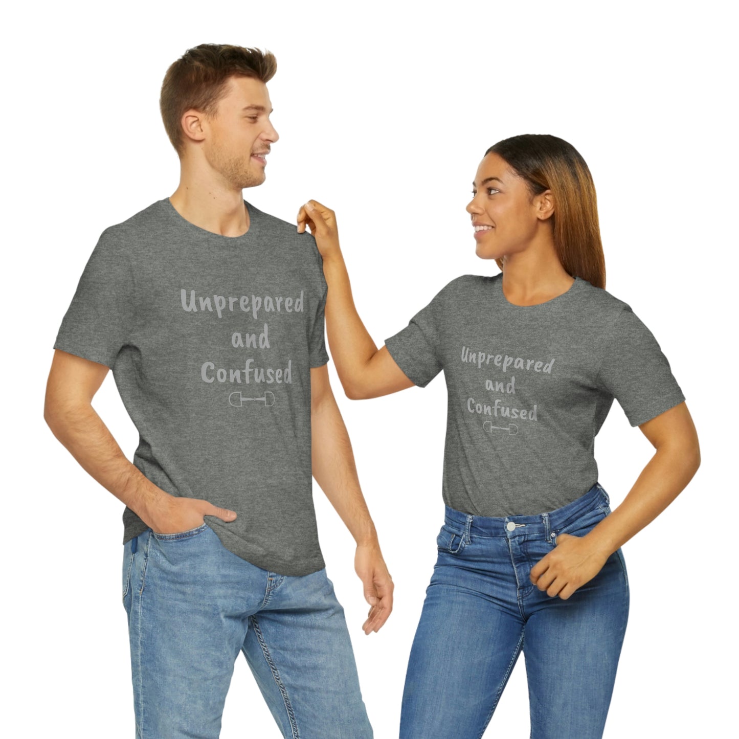 Unprepared and confused Unisex Jersey Short Sleeve Tee