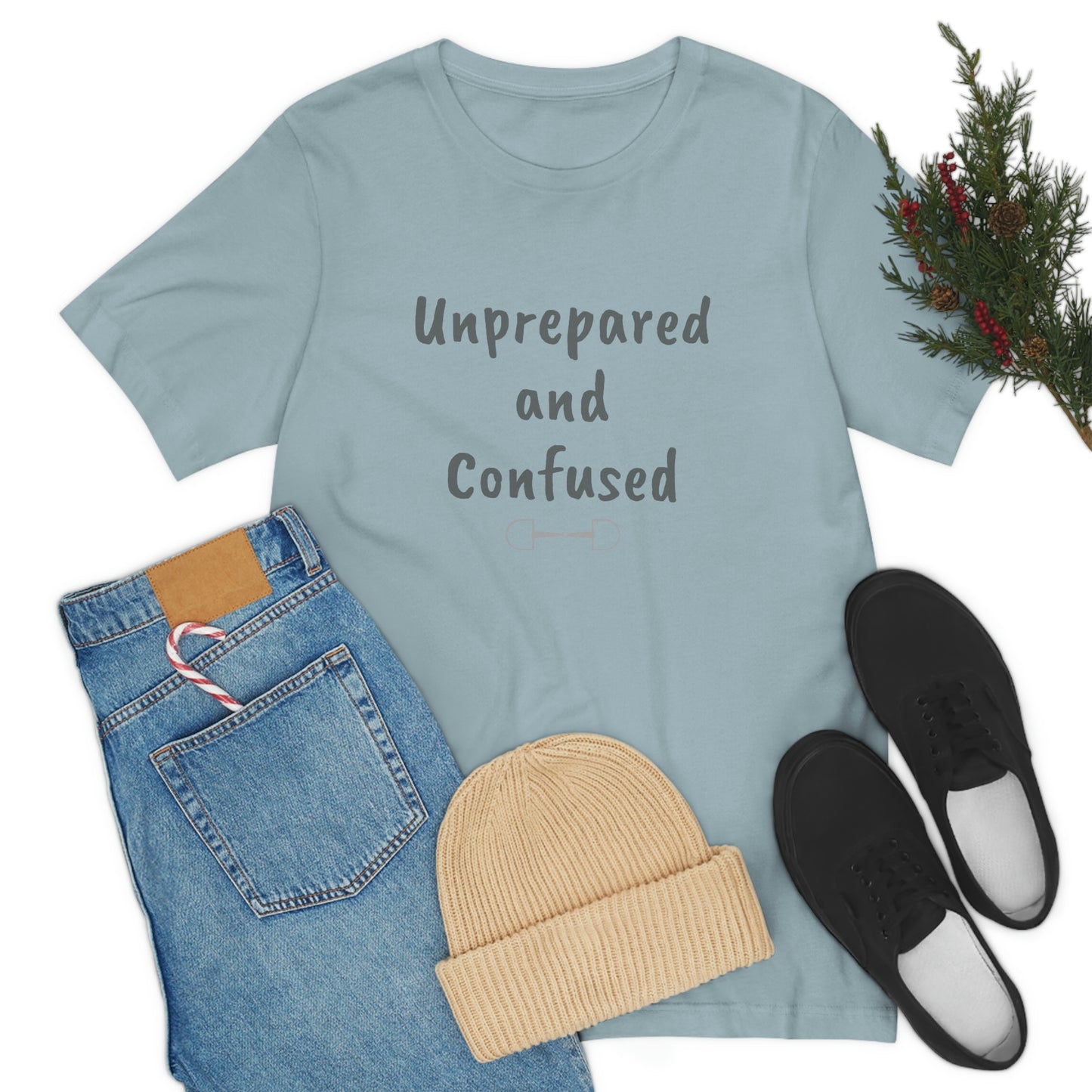 Unprepared and confused Unisex Jersey Short Sleeve Tee