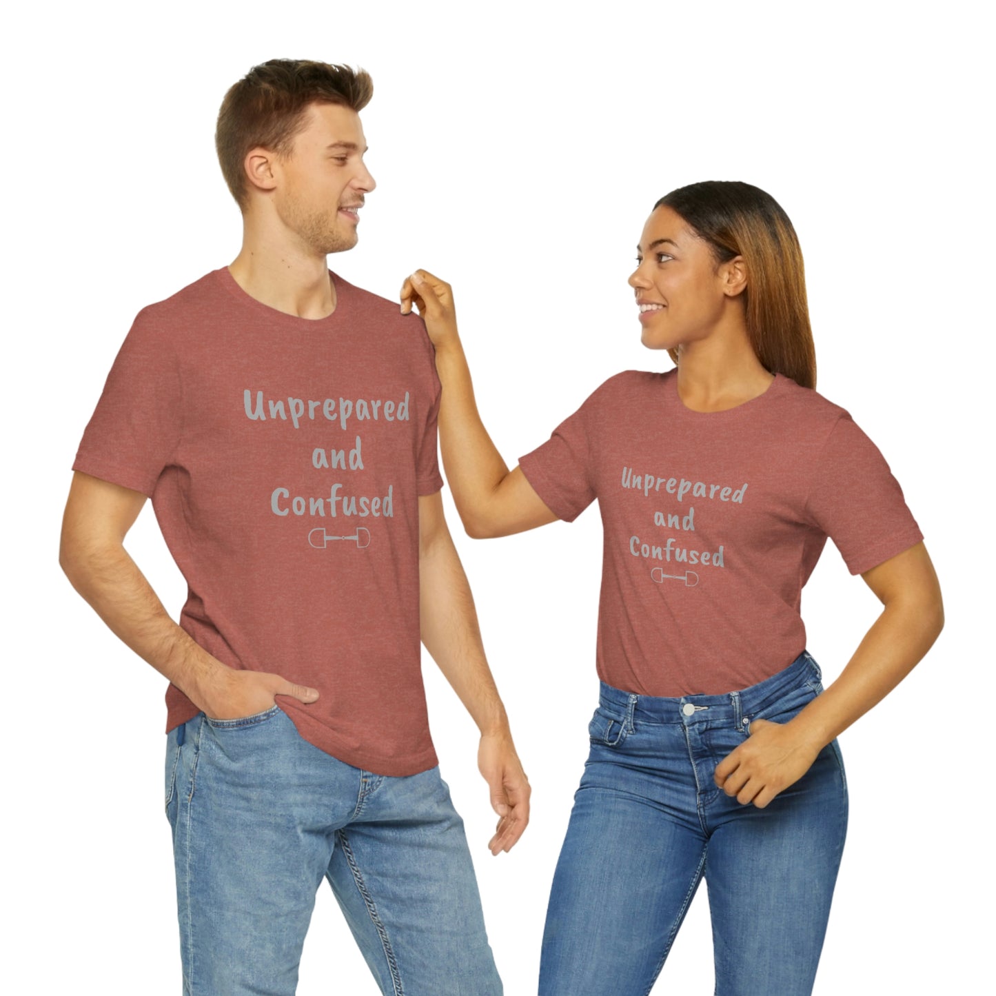 Unprepared and confused Unisex Jersey Short Sleeve Tee