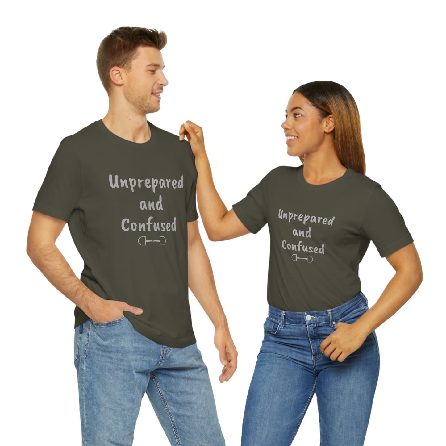 Unprepared and confused Unisex Jersey Short Sleeve Tee