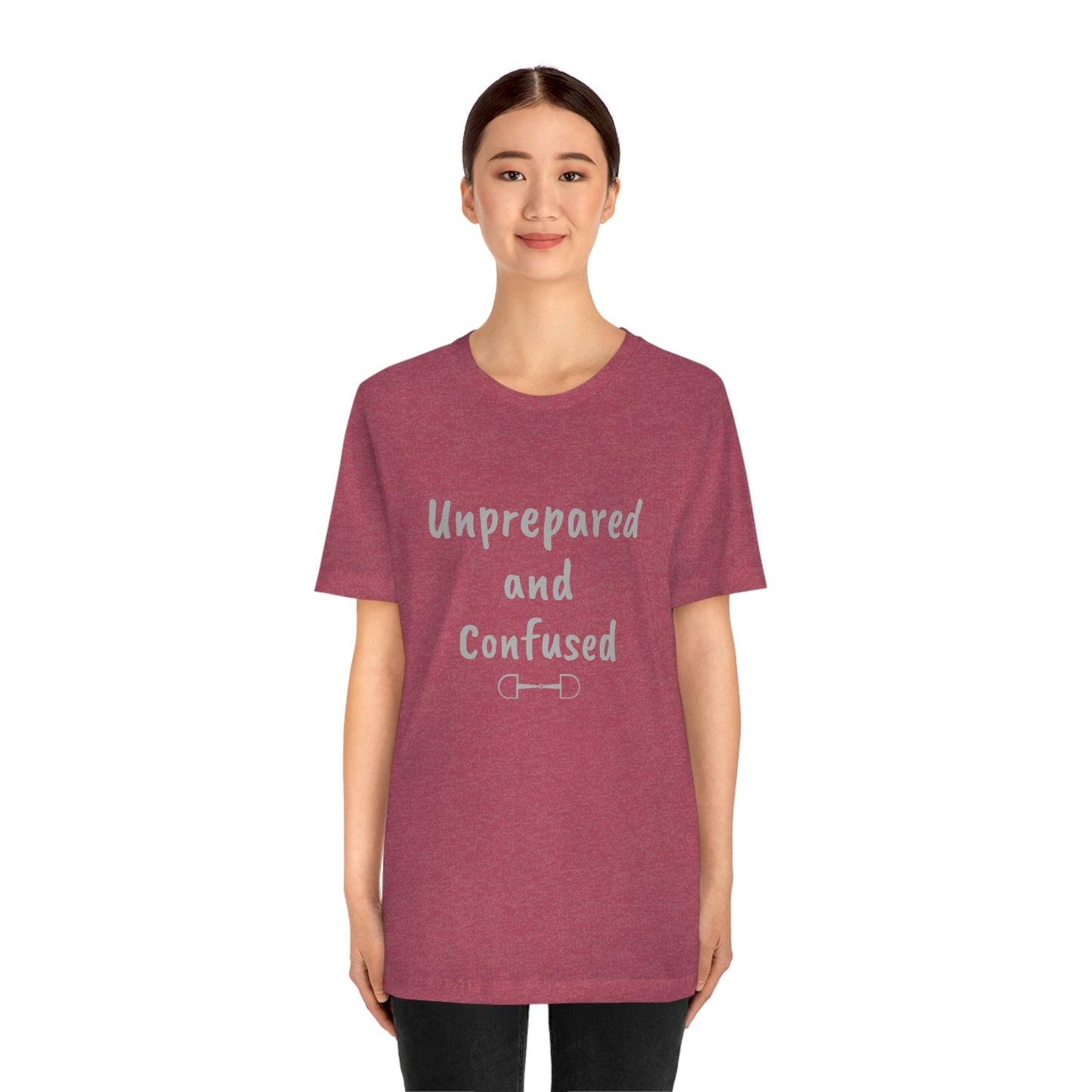 Unprepared and confused Unisex Jersey Short Sleeve Tee