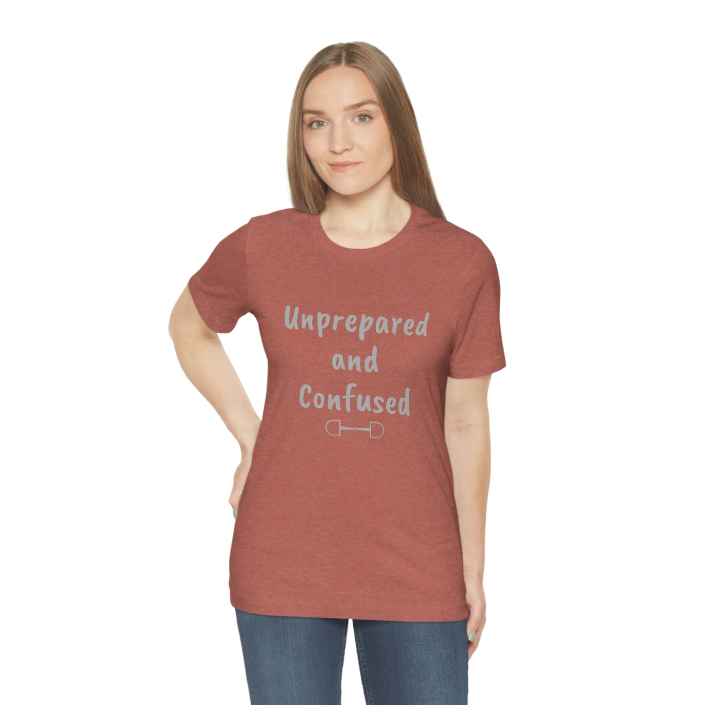 Unprepared and confused Unisex Jersey Short Sleeve Tee