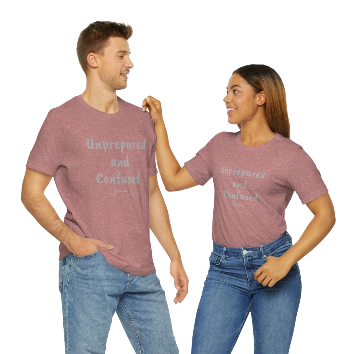 Unprepared and confused Unisex Jersey Short Sleeve Tee