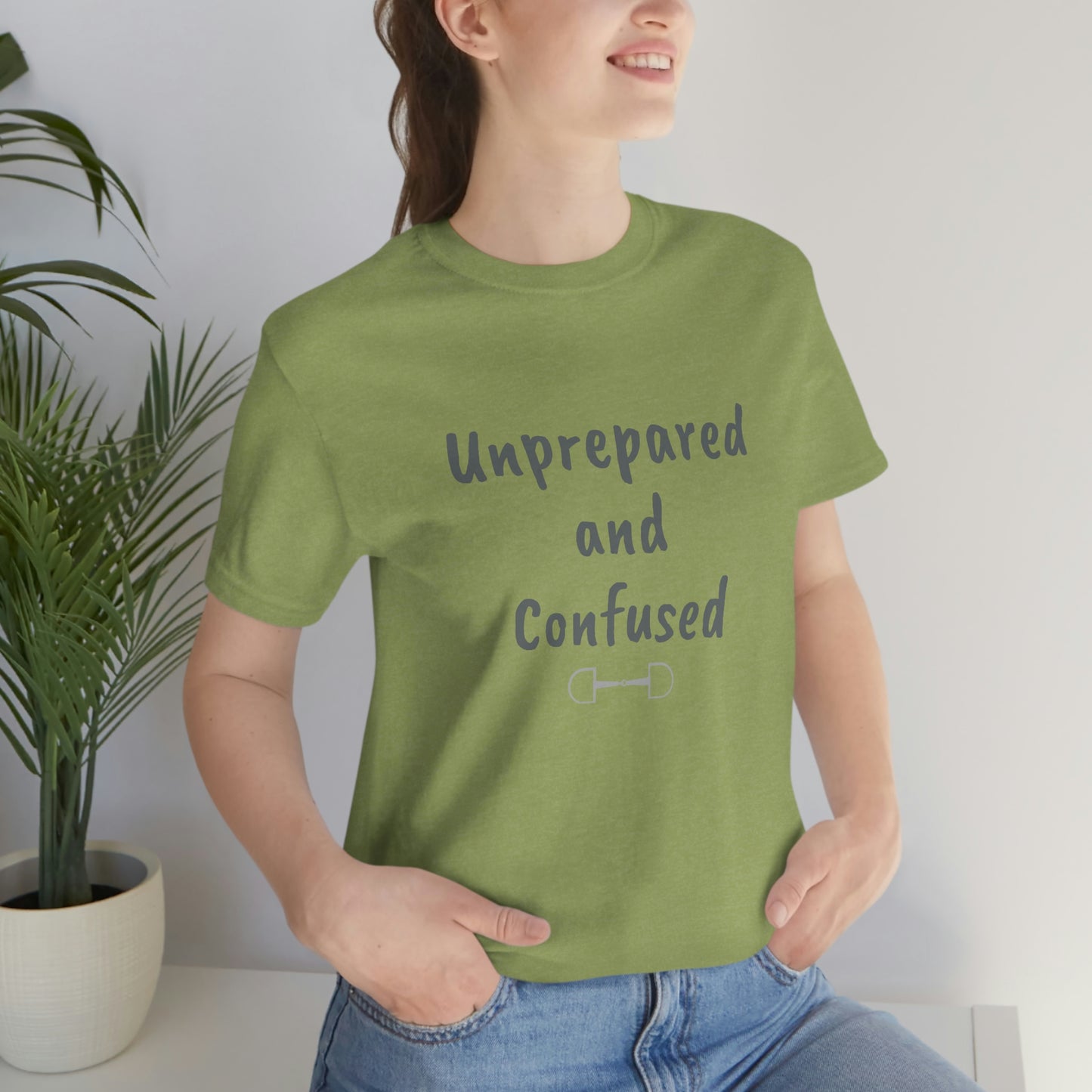 Unprepared and confused Unisex Jersey Short Sleeve Tee