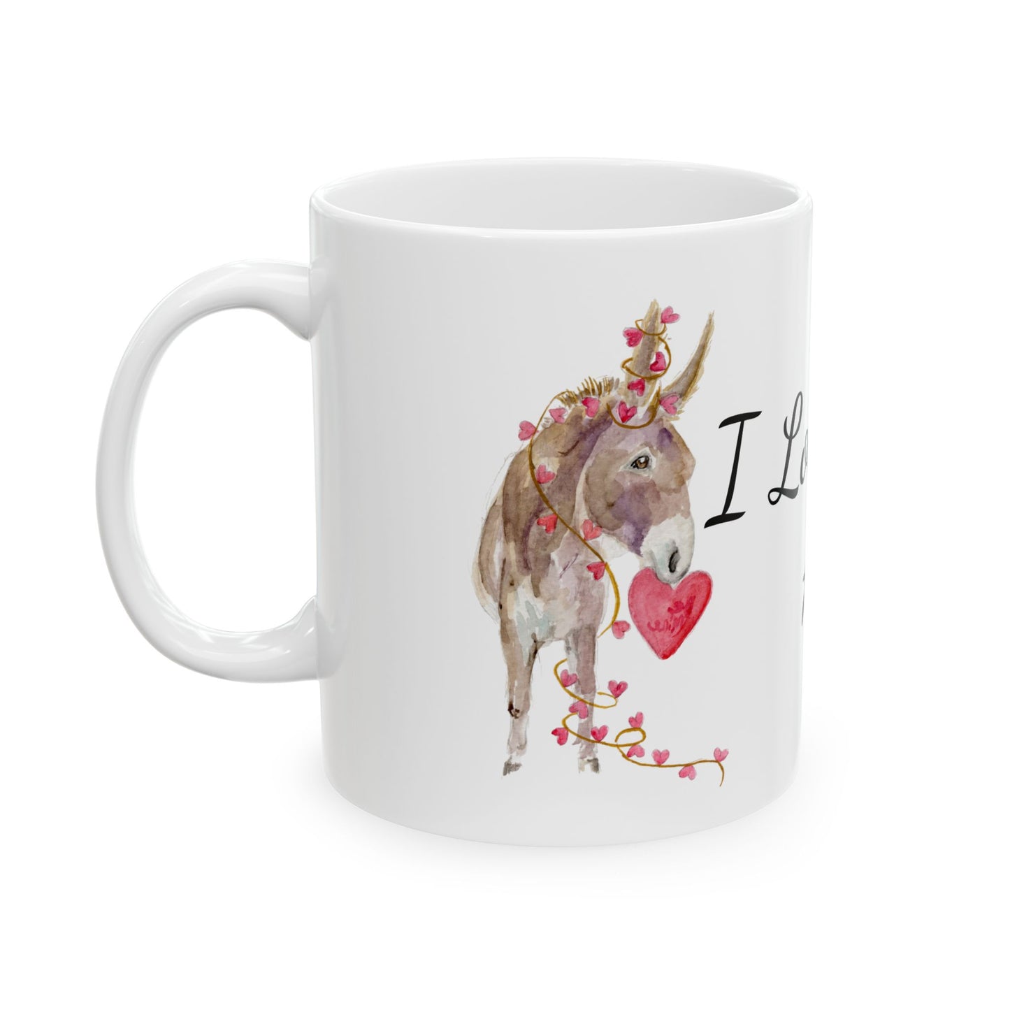 I love your Ass Donkey Mug