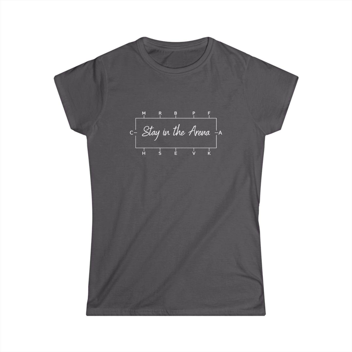 Copy of Women's Softstyle Tee- Stay in the arena
