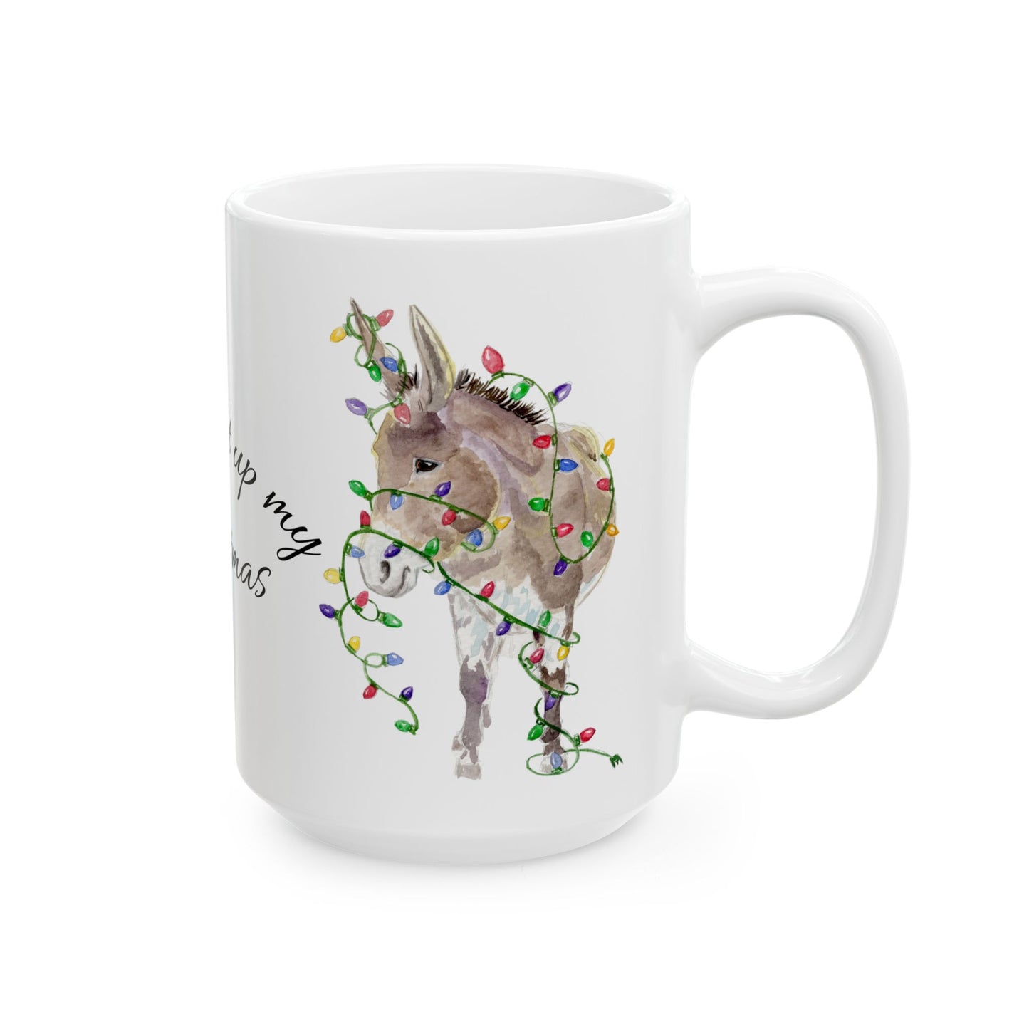 You Light Up My Christmas — Donkey Watercolor Mug