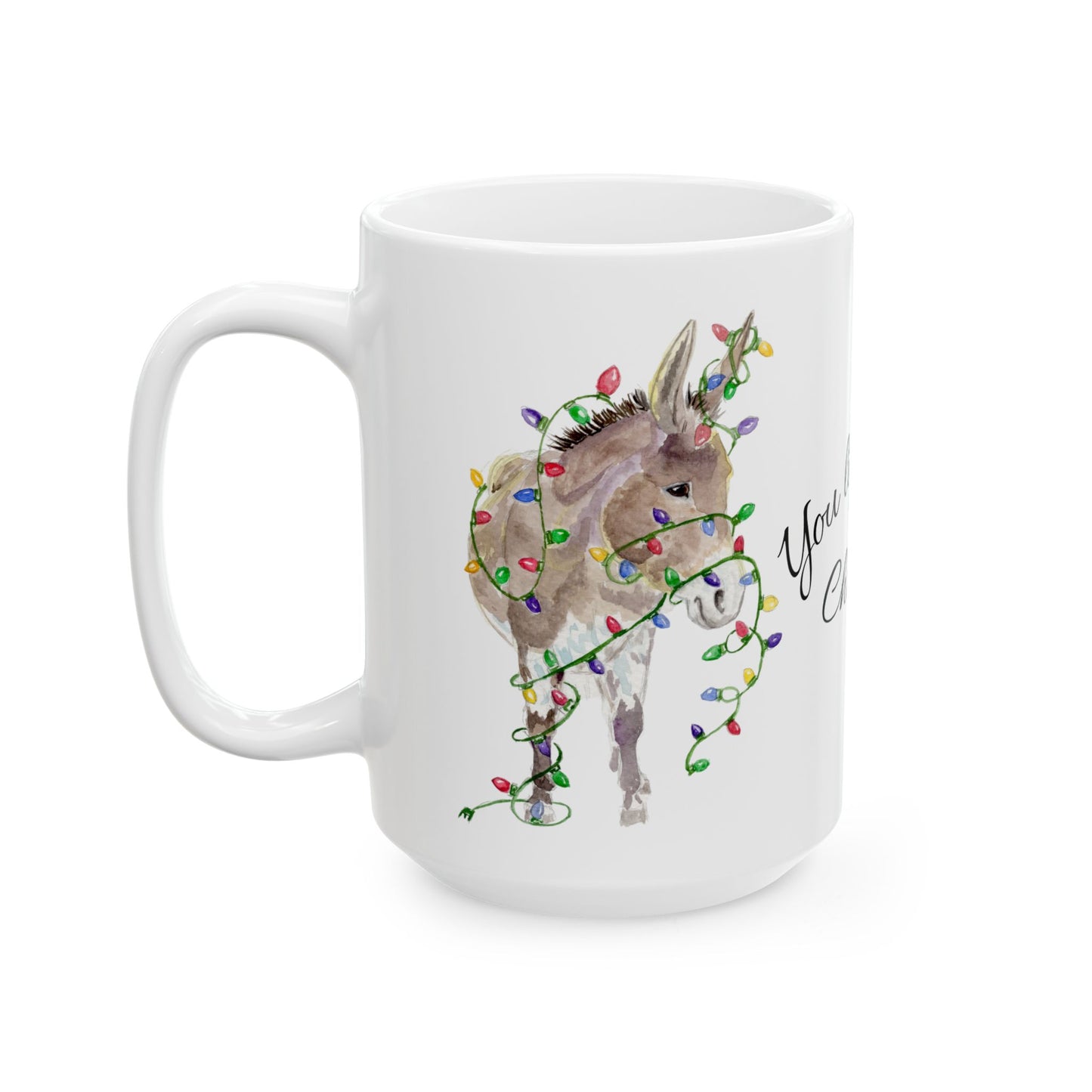 You Light Up My Christmas — Donkey Watercolor Mug