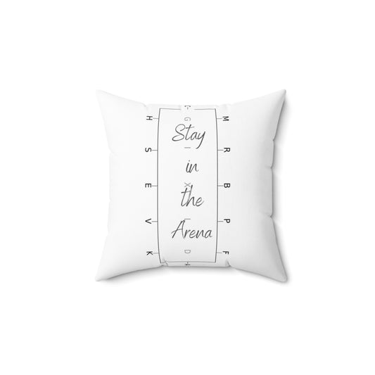 Stay in the Arena Spun Polyester Square Pillow