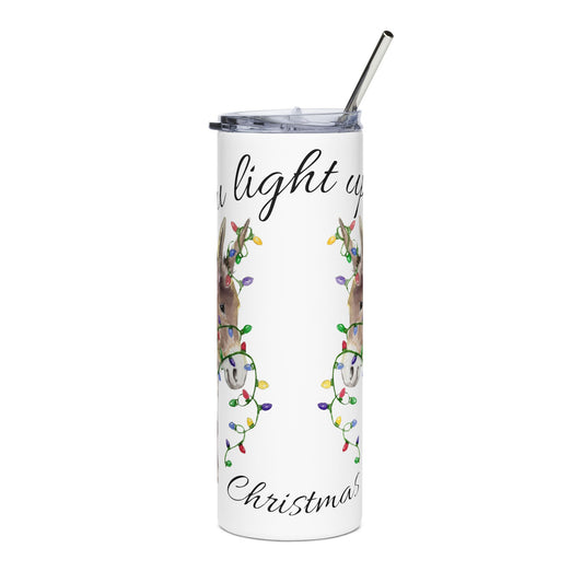 You Light Up My Christmas — Donkey Stainless Steel Tumbler (20 oz)
