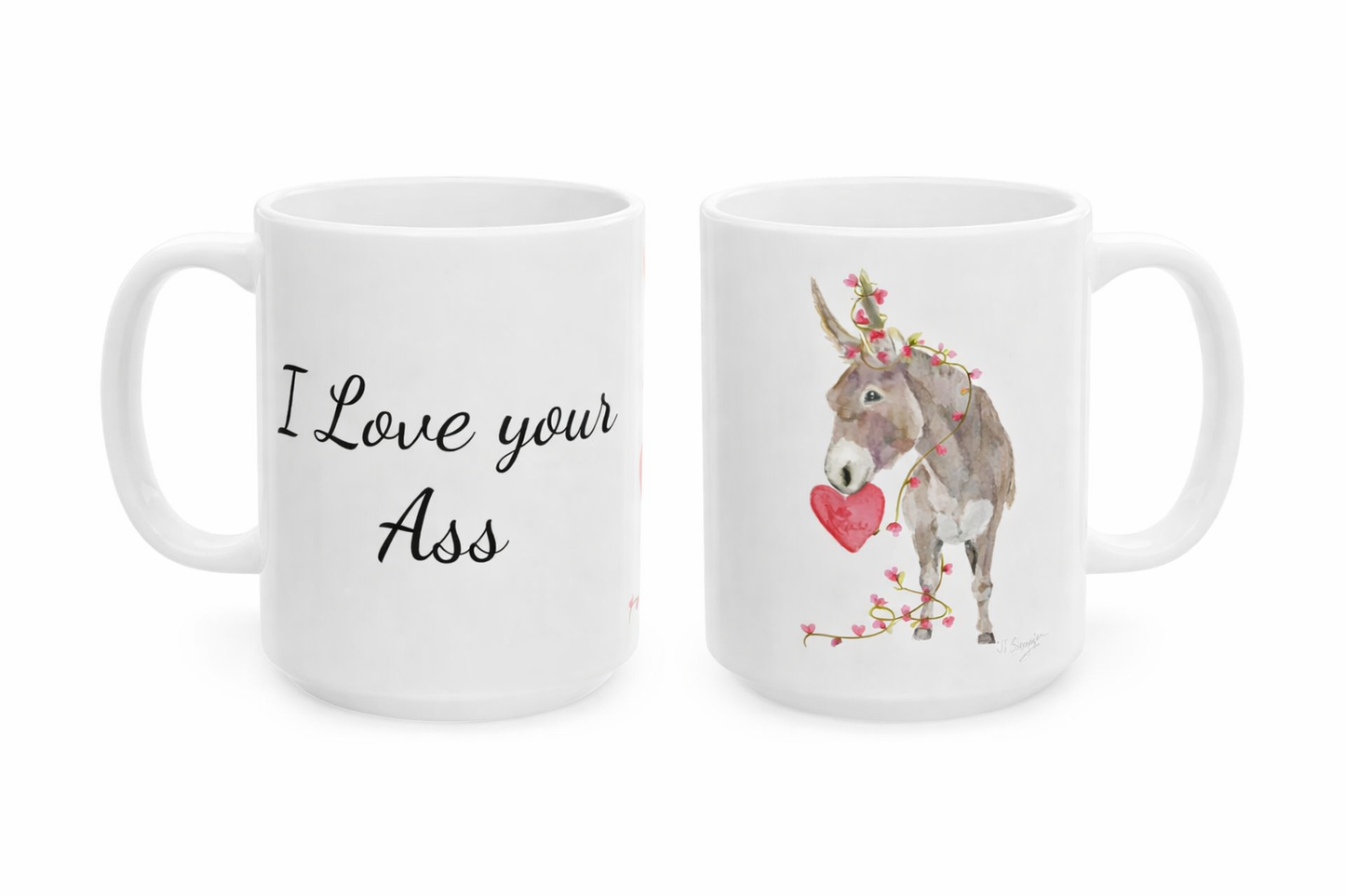I love your Ass Donkey Mug
